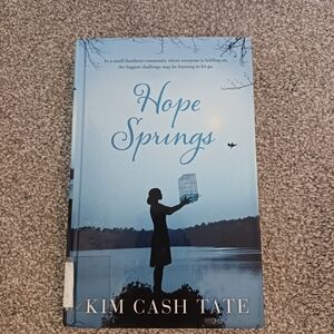Hope Springs by Kim Cash Tate Hardcover